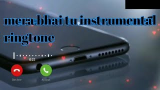 mera bhai tu instrumental ringtone download link