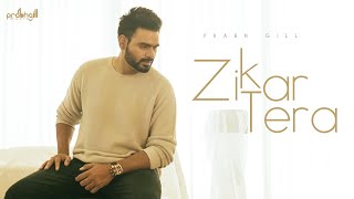 Zikar Tera || Prabh Gill || Dilmaan || Upma Sharma || Latest Punjabi Song 2023