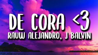 Rauw Alejandro x J Balvin - De Cora ᐸ3 (Letra/Lyrics)