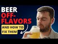 20 BEER OFF-FLAVORS, How to PREVENT THEM and FIX BAD BEER