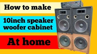 how to make#10inch speaker cabinet# speaker box ghar par kese banaye#