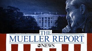 Mueller Report Department Of Justice Releases Redacted Report Watch LIVE Coverage From ABC News