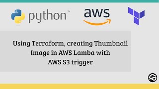 Using Terraform, creating Thumbnail Image in AWS Lambda with AWS S3 trigger