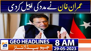 Geo Headlines Today 8 AM | 'No decision yet' on Imran Khan's house arrest | 29th May 2023