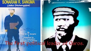 The First political leader of Garos. A.chikrangko dilchenggipa.