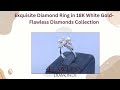 exquisite diamond ring in 18k white gold flawless diamonds collection