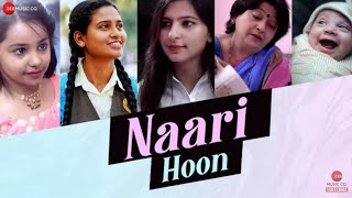 Naari Hoon - Official Music Video| Savaniee Ravindrra, Sumedha Karmahe, Bhavya Pandit, Paawni Pandey