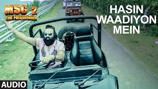 Hasin Waadiyon Mein FULL AUDIO Song | MSG-2 The Messenger | T-Series