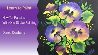 Learn to Paint One Stroke - Relax and Paint With Donna - Pansies | Donna Dewberry 2022