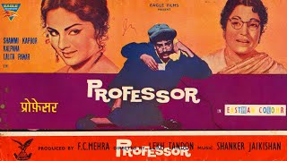 Professer 1962 | Blockbuster Classic Comedy Movie | Shammi Kapoor, Kalpana, Lalita Pawar | Vintage |