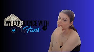 My Experience with OnlyFans