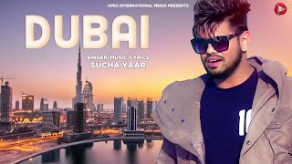 Sucha Yaar Song - Dubai | Punjabi Songs 2024