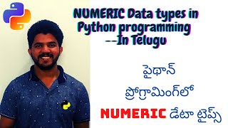 Python tutorials for Beginners | 7.Numeric data types in Python Programming | In Telugu(తెలుగులో)