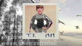 mirrorball x you are in love taylor swift mashup