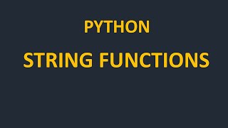 String Functions | upper(), lower(), strip(), find(), format(), split()
