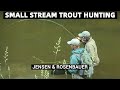 Small Stream Trout Hunting | Dave Jensen & Tom Rosenbauer