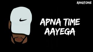 Apna Time Aayega (Gully Boy) New Ringtone 2019 🎵🎵💕💕 (Download link in Description)