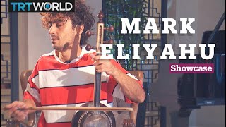 Mark Eliyahu | Music | Showcase