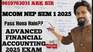 2025 Mcom Sem 1 Nep Advanced Financial accounts Exam Important Questions paper Pattern Ark sir