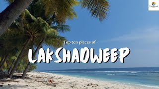 Top ten travel places to visit in Lakshadweep | Traditional Travel