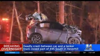 Deadly Crash Involving Tanker Truck And Car Closes Part Of Route 495 In Haverhill