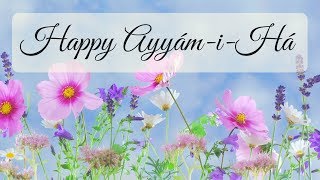 Happy Ayyam-i-Ha