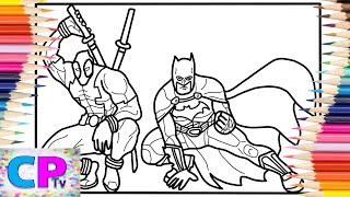 Deadpool and Batman Coloring Pages/Deadpool and Batman is Ready for Fight/Unknown Brain - Why Do I?
