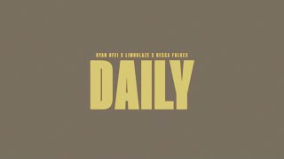 Ryan Ofei - Daily (Lyric Video) ft. Limoblaze & Becca Folkes