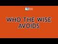 2024-06-16 Who The Wise Avoids - Ed Lapiz