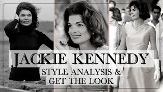 JACKIE KENNEDY || Celebrity Style Analysis & How To Get The Look