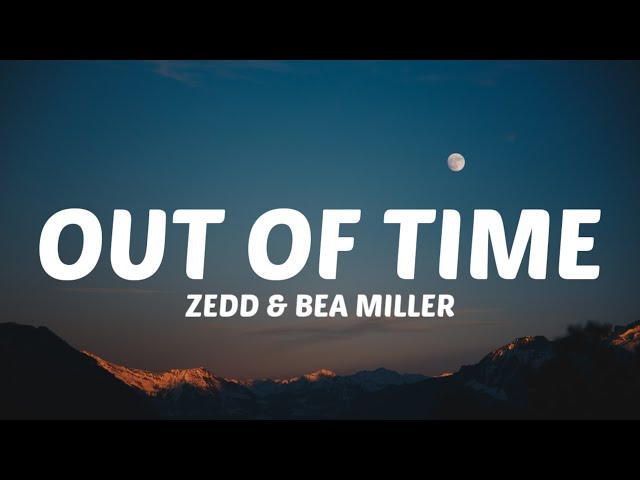 Zedd Out Of Time Chords Lyrics