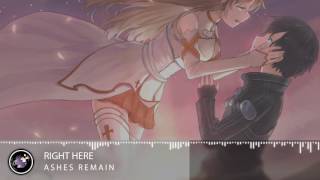 Nightcore - Right Here [Ashes Remain]
