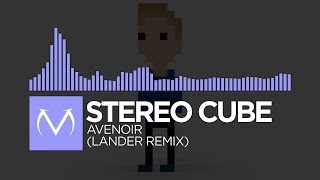 [Future Bass] - Stereo Cube - Avenoir (Lander Remix) [Free Download]