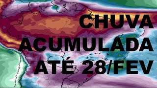 Chuva acumulada em 15 dias - até 28 de FEVEREIRO  - Chuva forte se espalha pelo país - enchentes