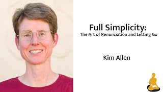 Full Simplicity: The Art of Renunciation and Letting Go