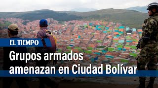 Grupo armado amenaza a comunidad en Ciudad Bolívar | El Tiempo