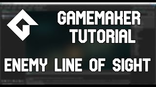 Enemy Line of Sight Tutorial - GameMaker