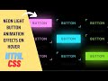 Neon Light Button Animation Effects On Hover | HTML & CSS