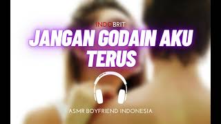 ASMR Cowok - Jangan Godain Aku Terus | ASMR Boyfriend Indonesia Roleplay