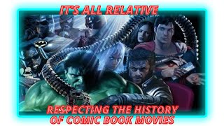 It's All Relative: Respecting The History of Comic Book Movies