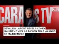 Osvaldo Laport revela como mantiene viva la pasión tras 46 años de matrimonio