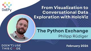 Exploring Data Visualization with HoloViz | The Python Exchange February 2026