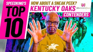 Kentucky Oaks 2022 Top 10 Contenders | 4/13/2022