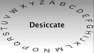 Spelling Bee Words and Definitions — Desiccate