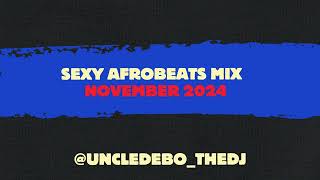 Pre game Sexy Afrobeats mix - November 2024 | Brand New Hits | Rema | Wizkid | Burnaboy | Omah Lay