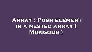Array : Push element in a nested array ( Mongodb )