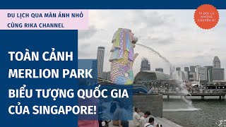 Toàn cảnh Merlion Park Singapore | Điểm check-in hoàn toàn miễn phí bạn không nên bỏ lỡ!