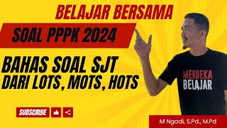 BAHAS SOAL PPPK GURU DARI LOTS, MOTS SAMPAI HOTS || BELAJAR BERSAMA BAHAS SOAL PPPK GURU