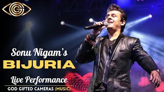Sonu Nigam Live Concert | Bijuria Song | God Gifted Cameras