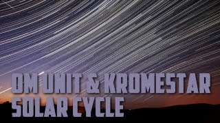 Om Unit vs Kromestar - Solar Cycle